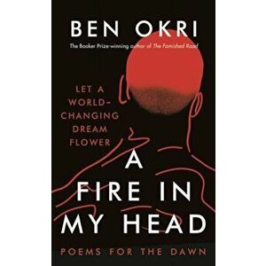 A Fire in My Head, Paperback - Ben Okri imagine