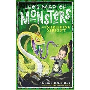 Leo's Map of Monsters: The Shrieking Serpent. 1, Paperback - Kris Humphrey imagine
