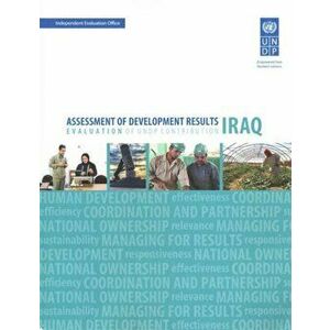 Assessment of Development Results - Iraq, Paperback - United Nations Development Programme imagine
