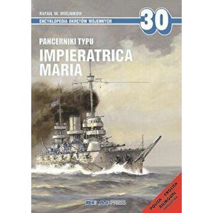 Impieratrica Marija-Class Battleships, Paperback - Rafail M. Mielnikow imagine