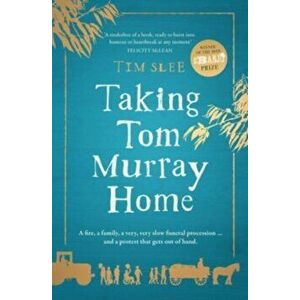 Taking Tom Murray Home, Paperback - Tim Slee imagine