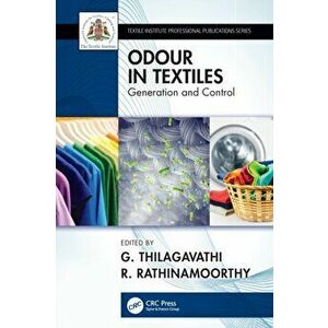 Odour in Textiles. Generation and Control, Paperback - R. Rathinamoorthy imagine