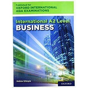 International A2 Level Business for Oxford International AQA Examinations - Andrew Gillespie imagine