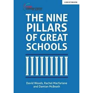 The Nine Pillars of Great Schools, Paperback - Damian McBeath imagine