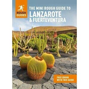 The Mini Rough Guide to Lanzarote & Fuerteventura (Travel Guide with Free eBook), Paperback - Rough Guides imagine