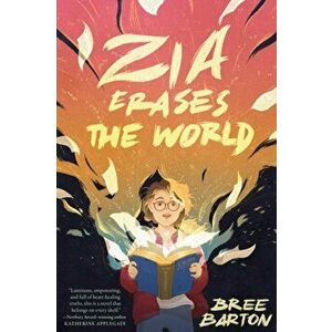 Zia Erases the World, Hardback - Bree Barton imagine