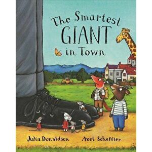 The Smartest Giant in Town, Hardback - Julia Donaldson imagine