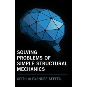 Solving Problems of Simple Structural Mechanics. New ed, Hardback - *** imagine