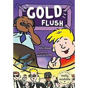 Gold Flush, Paperback - John Wood imagine