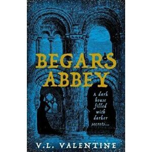 Begars Abbey. Export/Airside, Paperback - V.L. Valentine imagine