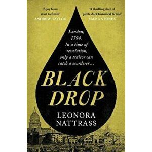 Black Drop. SUNDAY TIMES Historical Fiction Book of the Month, Export/Airside, Paperback - Leonora Nattrass imagine