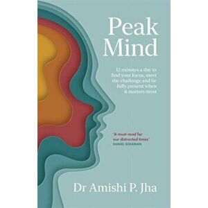Peak Mind, Paperback - Amishi Jha imagine