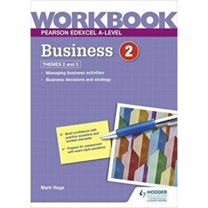 Pearson Edexcel A-Level Business Workbook 2, Paperback - Mark Hage imagine