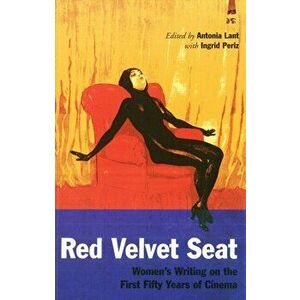 The Red Velvet Seat. Women's Writings on the Cinema - The First Fifty Years, Paperback - *** imagine