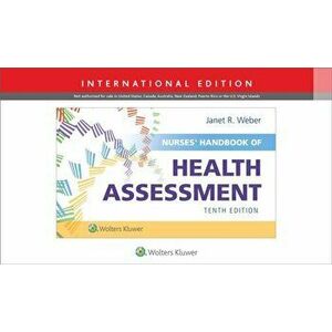 Nurses' Handbook of Health Assessment. Tenth, International Edition, Spiral Bound - Janet R Weber imagine