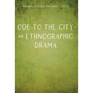 Ode to the City - An Ethnographic Drama, Hardback - Angela Creese imagine