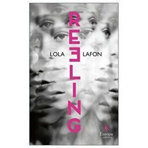 Reeling, Paperback - Lola Lafon imagine