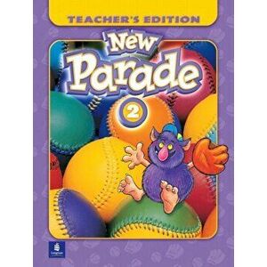 New Parade, Level 2 Teacher's Edition. 2 ed, Spiral Bound - Theresa Zanatta imagine