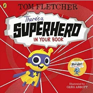 There's a Superhero in Your Book, Board book - Tom Fletcher imagine