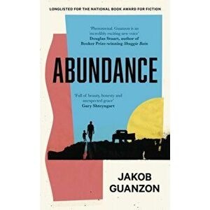 Abundance. Unputdownable and heartbreaking coming-of-age fiction about fathers and sons, Hardback - Jakob Guanzon imagine