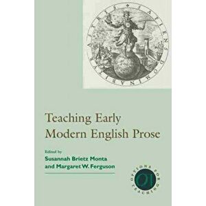 Teaching Early Modern English Prose, Hardback - *** imagine