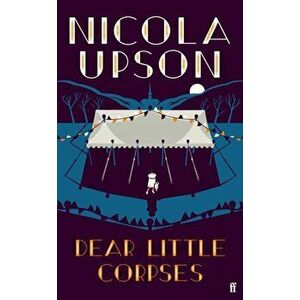 Dear Little Corpses. The Sunday Times Crime Book of the Month, Main, Hardback - Nicola Upson imagine