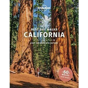 Lonely Planet Best Day Walks California, Paperback - Ashley Harrell imagine