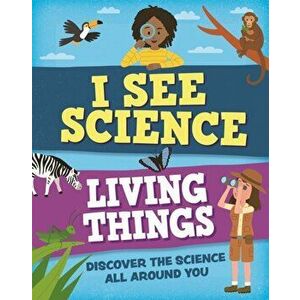 I See Science: Living Things, Hardback - Izzi Howell imagine