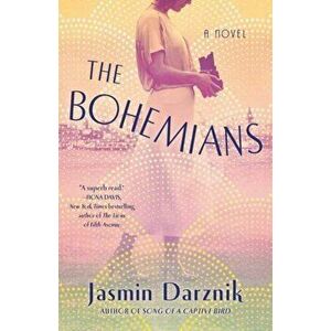 The Bohemians. A Novel, Paperback - Jasmin Darznik imagine