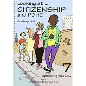 Looking at Citizenship and PSHE. Upholding the Law, Spiral Bound - Godfrey Hall imagine