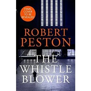 Whistleblower - R PESTON imagine