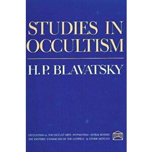 Studies in Occultism, Paperback - H P Blavatsky imagine