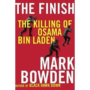 The Finish. The killing of Osama bin Laden, Main - Print on Demand, Paperback - Mark Bowden imagine