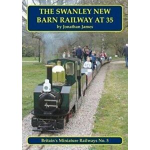 The Swanley New Barn Railway At 35, Paperback - Jonathan James imagine