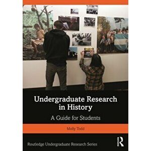 Undergraduate Research in History. A Guide for Students, Paperback - Jenny Olin Shanahan imagine