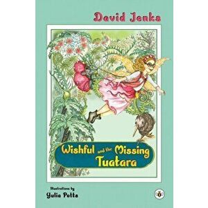 Wishful and the Missing Tuatara, Paperback - David Jenks imagine