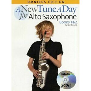 A New Tune A Day. Alto Saxophone - Books 1 and 2, Omnibus ed - Ned Bennett imagine
