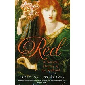 Red. A Natural History of the Redhead, Main, Hardback - Jacky Colliss Harvey imagine