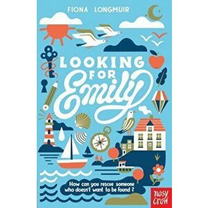 Looking for Emily, Paperback - Fiona Longmuir imagine