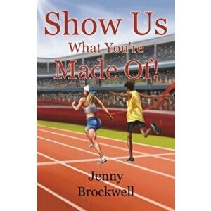 Show us What You're Made Of!, Paperback - Jenny Brockwell imagine