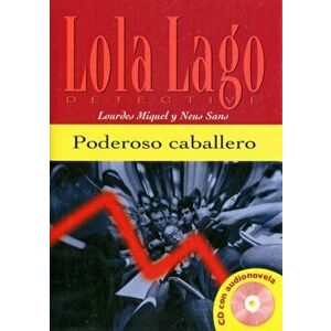 Lola Lago, detective. Poderoso caballero + MP3 descargable (A2), Paperback - Neus Sans imagine