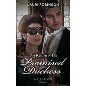 The Return Of His Promised Duchess, Paperback - Lauri Robinson imagine