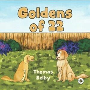 Goldens of 22, Paperback - Thomas Selby imagine