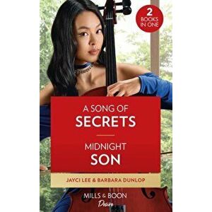 A Song Of Secrets / Midnight Son. A Song of Secrets (Hana Trio) / Midnight Son (Gambling Men), Paperback - Barbara Dunlop imagine