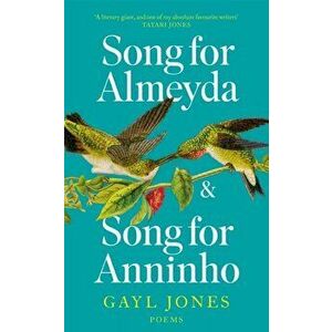 Song for Almeyda and Song for Anninho, Hardback - Gayl Jones imagine