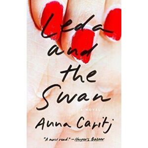 Leda And The Swan, Paperback - Anna Caritj imagine