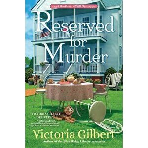 Reserved For Murder. A Booklover's B&B Mystery, Paperback - Victoria Gilbert imagine