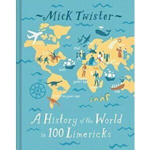 A History of the World in 100 Limericks. There was an Old Geezer called Caesar, Second Edition, Hardback - Mick Twister imagine