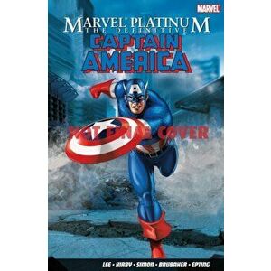 Marvel Platinum: The Definitive Captain America, Paperback - Stan Lee imagine