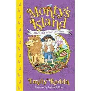 Beady Bold and the Yum-Yams: Monty's Island 2, Paperback - Emily Rodda imagine
